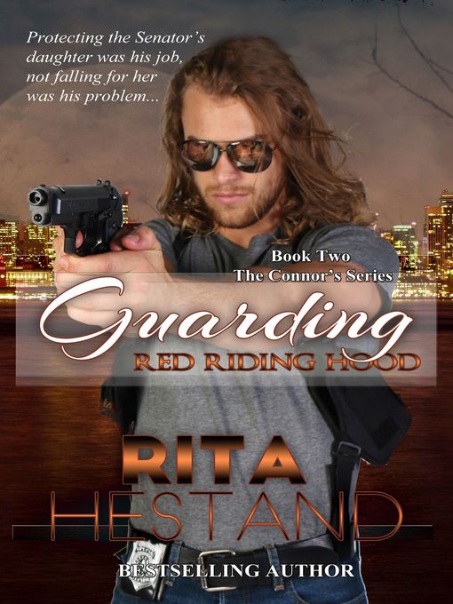 Title details for Guarding Red Riding Hood (Book 2 of the Connors) by Rita Hestand - Available